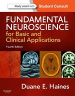 fundamental neuroscience for basic and clinical applications: with student consult online access, 4th edition (haines)