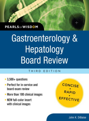 gastroenterology and hepatology board review: pearls of wisdom, 3rd edition (pearls of wisdom medicine)