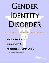 gender identity disorder – a medical dictionary, bibliography, and annotated research guide to internet references