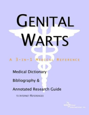 genital warts – a medical dictionary, bibliography, and annotated research guide to internet references