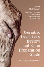 geriatric psychiatry review and exam preparation guide: a case based approach