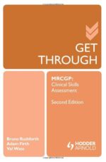 get through mrcgp: clinical skills assessment – 2nd edition