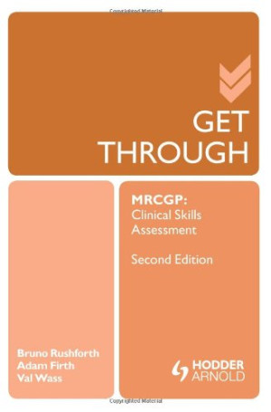 get through mrcgp: clinical skills assessment – 2nd edition