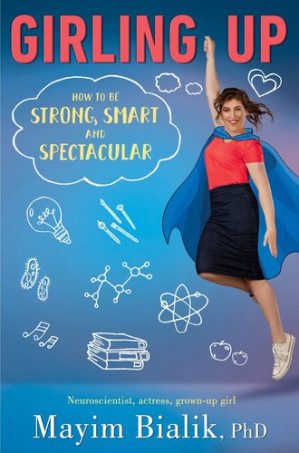 girling up: how to be strong, smart and spectacular