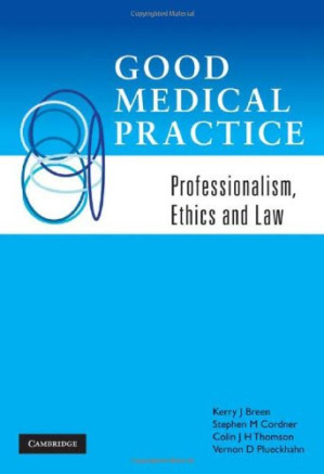 good medical practice: professionalism, ethics and law