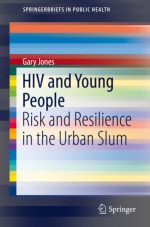 hiv and young people: risk and resilience in the urban slum