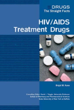 hiv/aids treatment drugs (drugs: the straight facts)