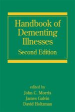 handbook of dementing illnesses, 2nd edition (neurological disease and therapy)