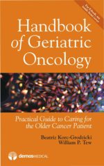 handbook of geriatric oncology : practical guide to caring for the older cancer patient