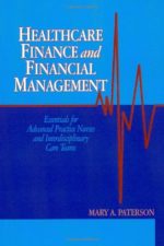 healthcare finance and financial management: essentials for advanced practice nurses and interdisciplinary care teams