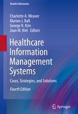 healthcare information management systems: cases, strategies, and solutions, 4th edition