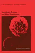 hereditary diseases and blood transfusion: proceedings of the nineteenth international symposium on blood transfusion, groninge
