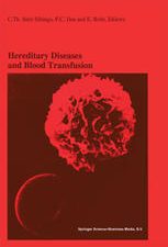 hereditary diseases and blood transfusion: proceedings of the nineteenth international symposium on blood transfusion, groninge