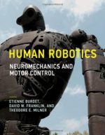 human robotics: neuromechanics and motor control