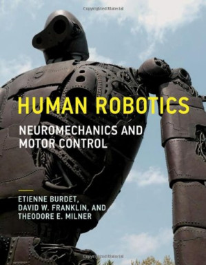 human robotics: neuromechanics and motor control