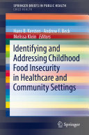 identifying and addressing childhood food insecurity in healthcare and community settings