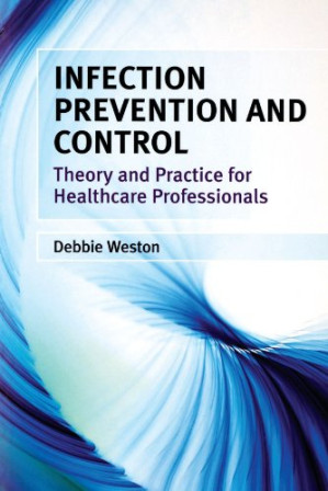 infection prevention and control: theory and practice for healthcare professionals