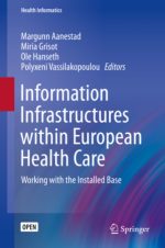 information infrastructures within european health care: working with the installed base (health informatics)