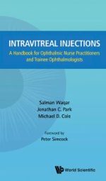intravitreal injections: a handbook for ophthalmic nurse practitioners and trainee ophthalmologists
