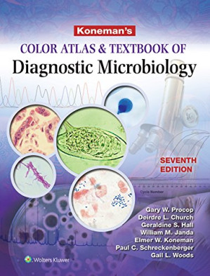 koneman’s color atlas and textbook of diagnostic microbiology – 7th edition (june 2016 release)