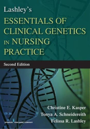 lashley’s essentials of clinical genetics in nursing practice, second edition