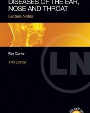 lecture notes: diseases of the ear, nose and throat – 11th edition (december 2013)