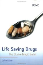 life saving drugs: the elusive magic bullet