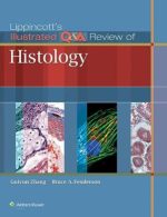 lippincott’s illustrated q&a review of histology (2014)