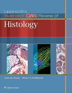 lippincott’s illustrated q&a review of histology (2014)