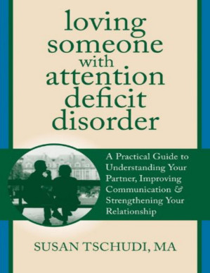 loving someone with attention deficit disorder: a practical guide to understanding your partner