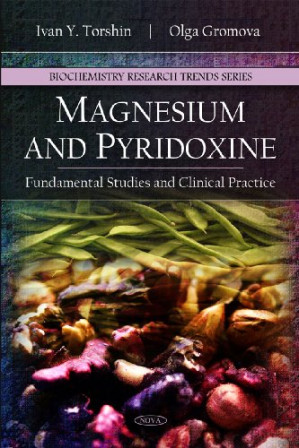 magnesium & pyridoxine: fundamental studies & clinical practice