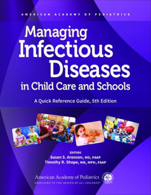 managing infectious diseases in child care and schools: a quick reference guide fifth edition