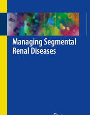 managing segmental renal diseases