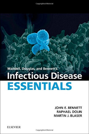 mandell, douglas and bennett’s infectious disease essentials, 1st edition (principles and practice of infectious diseases) – 2016 release