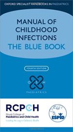 manual of childhood infections: the blue book (oxford specialist handbooks in paediatrics) 4th edition