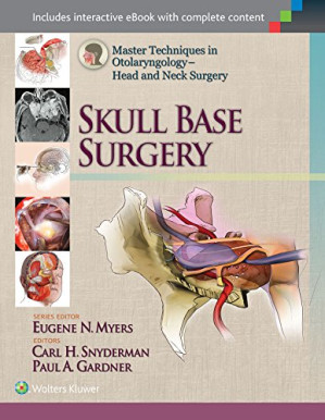 master techniques in otolaryngology – head and neck surgery: skull base surgery