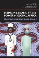 medicine, mobility, and power in global africa: transnational health and healing