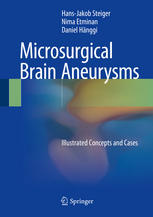microsurgical brain aneurysms: illustrated concepts and cases