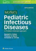 moffet’s pediatric infectious diseases: a problem oriented approach
