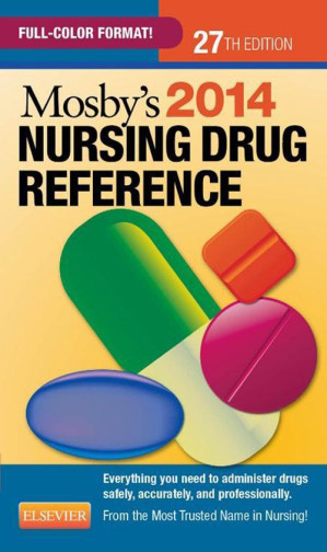 mosby’s 2014 nursing drug reference, 27th edition (skidmore nursing drug reference)