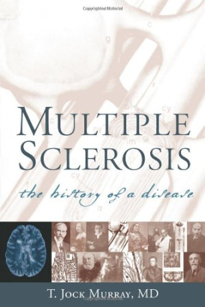 multiple sclerosis: the history of a disease