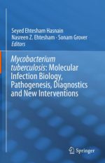 mycobacterium tuberculosis: molecular infection biology, pathogenesis, diagnostics and new interventions