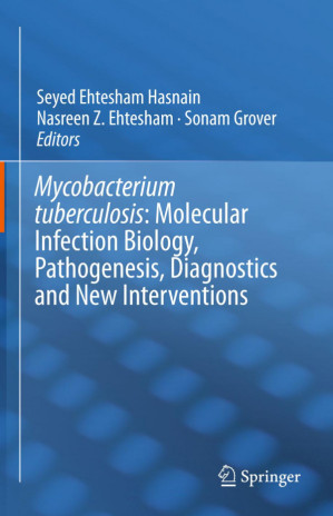 mycobacterium tuberculosis: molecular infection biology, pathogenesis, diagnostics and new interventions