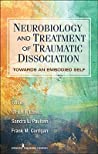 neurobiology and treatment of traumatic dissociation: towards an embodied self