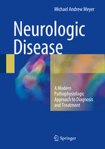 neurologic disease: a modern pathophysiologic approach to diagnosis and treatment (august 2016 release)