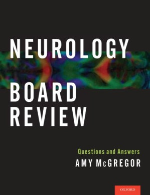 neurology board review: questions and answers