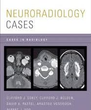 neuroradiology cases (cases in radiology) illustrated edition