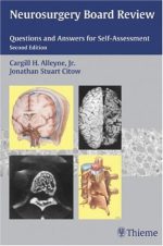 neurosurgery board review: questions and answers for self assessment – 2nd edition