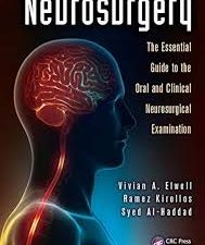 neurosurgery: the essential guide to the oral and clinical neurosurgical exam (december 2014 release)