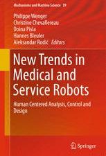 new trends in medical and service robots: human centered analysis, control and design